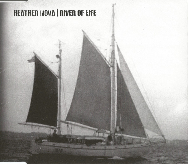 Accords et paroles River Of Life Heather Nova