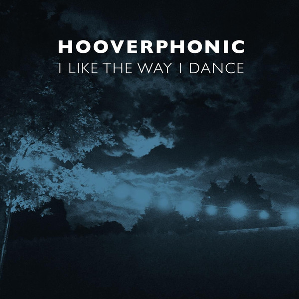 Accords et paroles I Like The Way I Dance Hooverphonic