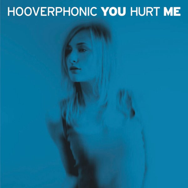 Accords et paroles You Hurt Me Hooverphonic