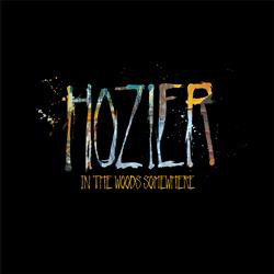 Accords et paroles In The Woods Somewhere Hozier