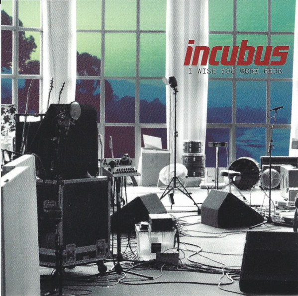 Accords et paroles I Wish You Were Here Incubus