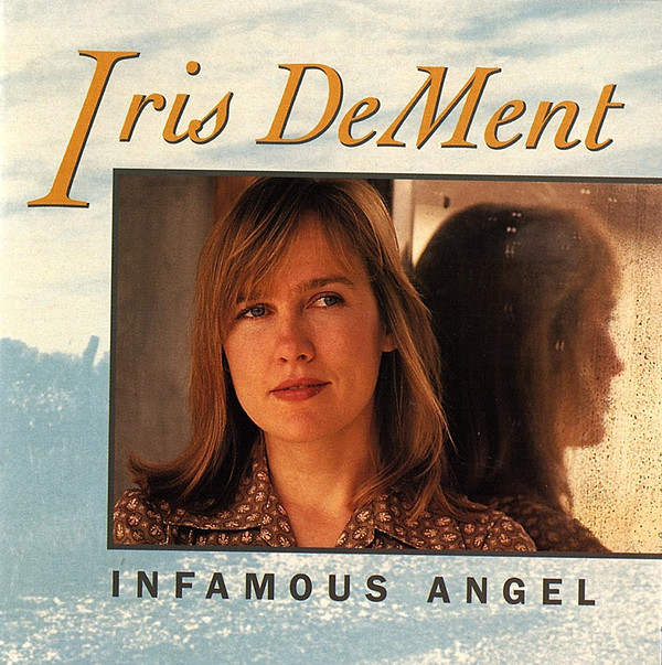 Accords et paroles Infamous Angel Iris DeMent