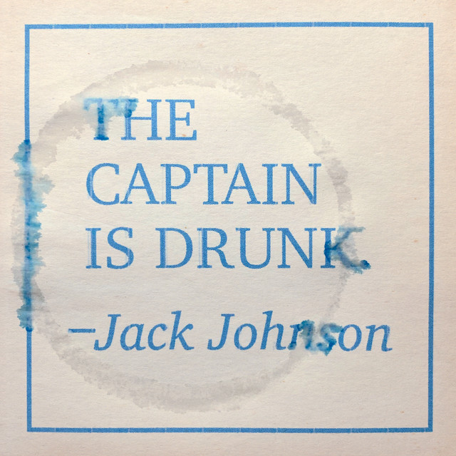 Accords et paroles The Captain Is Drunk Jack Johnson