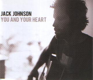 Accords et paroles You And Your Heart Jack Johnson