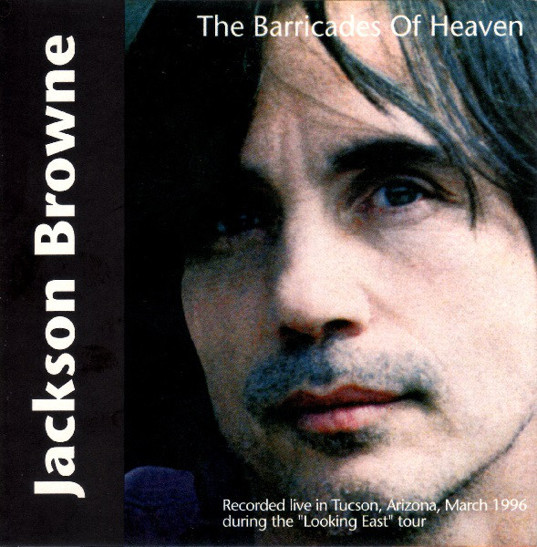 Accords et paroles The Barricades Of Heaven Jackson Browne