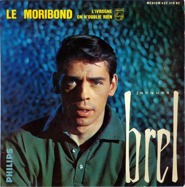 Accords et paroles Le moribond Jacques Brel