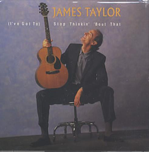 Accords et paroles Ive Got To Stop Thinkin Bout That James Taylor