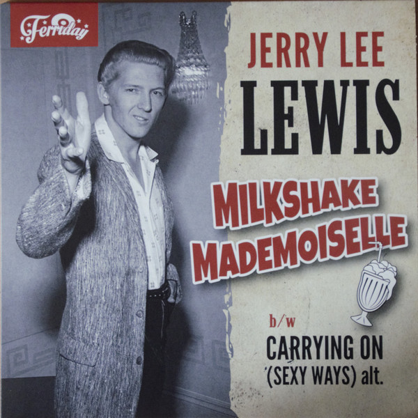 Accords et paroles Milkshake Mademoiselle Jerry Lee Lewis