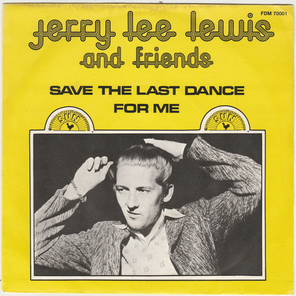 Accords et paroles Save The Last Dance For Me Jerry Lee Lewis