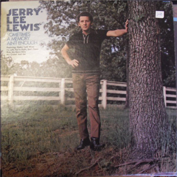 Accords et paroles Sometimes A Memory Ain't Enough Jerry Lee Lewis