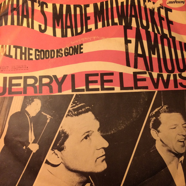 Accords et paroles What Made Milwaukee Famous Jerry Lee Lewis