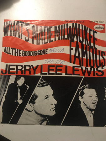 Accords et paroles What's Made Milwaukee Famous Jerry Lee Lewis