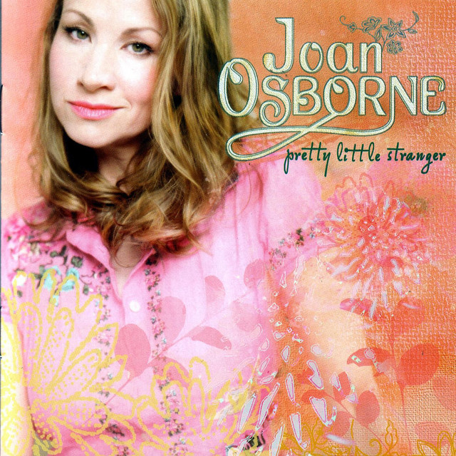 Accords et paroles What You Are Joan Osborne