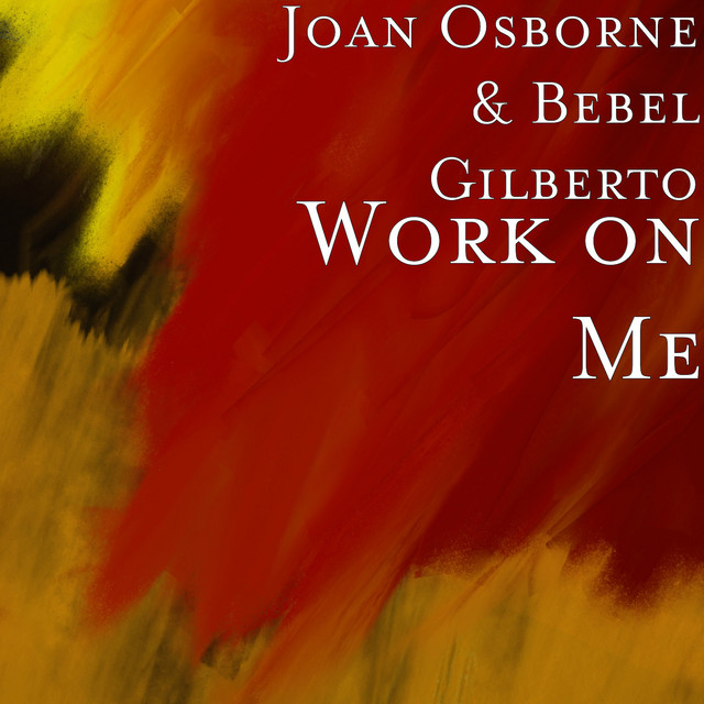 Accords et paroles Work On Me Joan Osborne