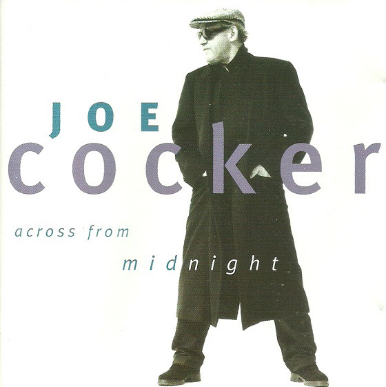 Accords et paroles Across From Midnight Joe Cocker