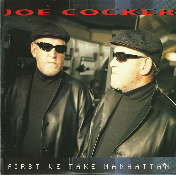 Accords et paroles First We Take Manhattan Joe Cocker