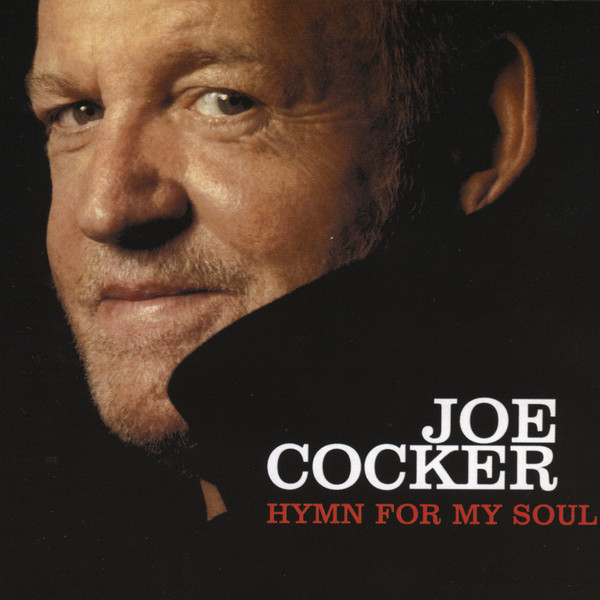 Accords et paroles Hymn For My Soul Joe Cocker