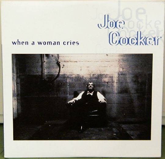 Accords et paroles When A Woman Cries Joe Cocker