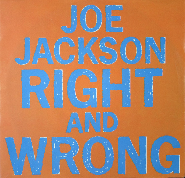 Accords et paroles Right And Wrong Joe Jackson