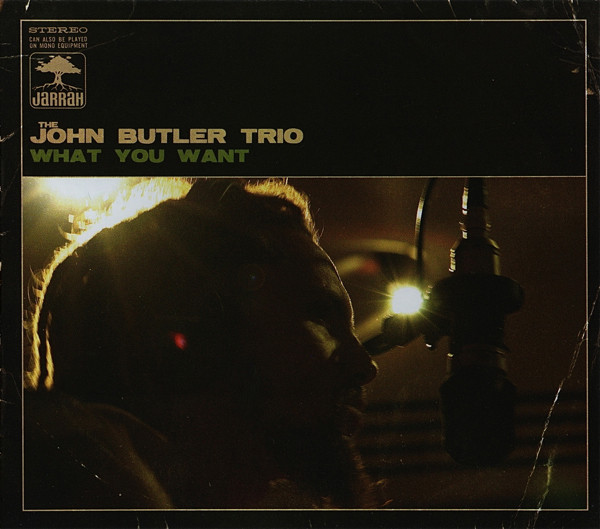 Accords et paroles What You Want John Butler Trio