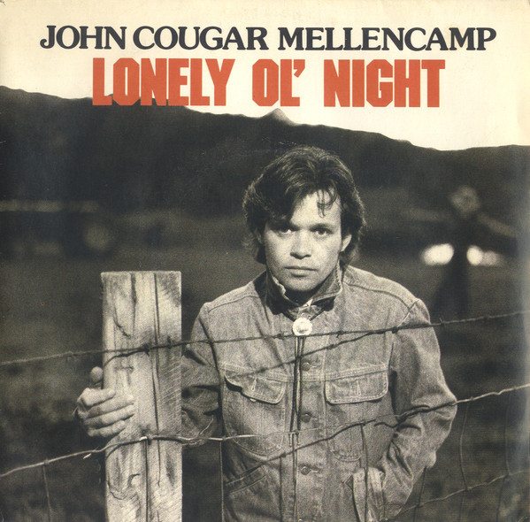 Accords et paroles Lonely Ol' Night John Cougar Mellencamp