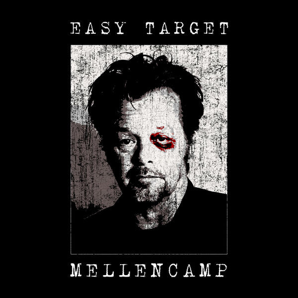 Accords et paroles Easy Target John Mellencamp