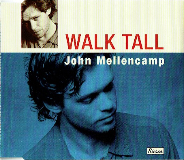 Accords et paroles Walk Tall John Mellencamp