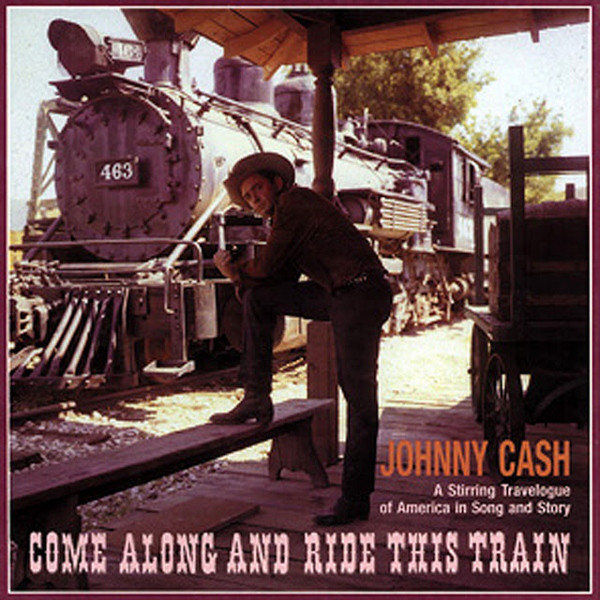 Accords et paroles Come Along And Ride This Train Johnny Cash