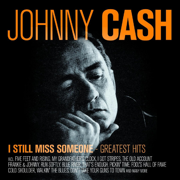 Accords et paroles I Still Miss Someone Johnny Cash