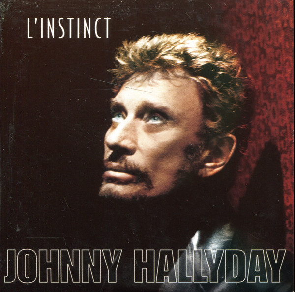 Accords et paroles L'instinct Johnny Hallyday