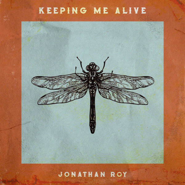 Accords et paroles Keeping Me Alive Jonathan Roy