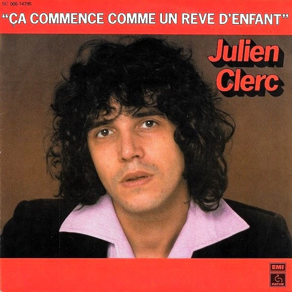 Accords et paroles Ca commence comme un rêve d'enfant Julien Clerc