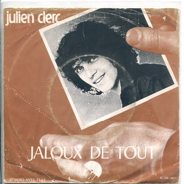 Accords et paroles Jaloux de tout Julien Clerc