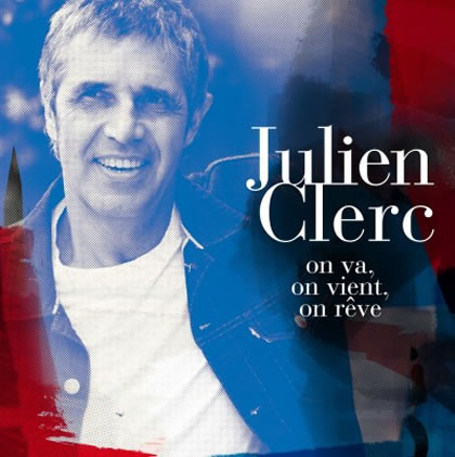 Accords et paroles On va, on vient, on rêve Julien Clerc