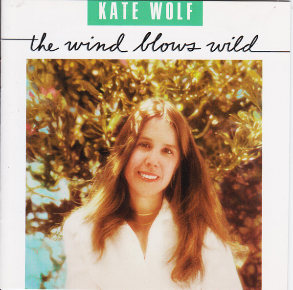 Accords et paroles The Wind Blows Wild Kate Wolf