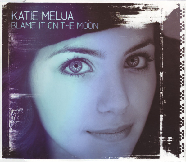 Accords et paroles Blame It On The Moon Katie Melua