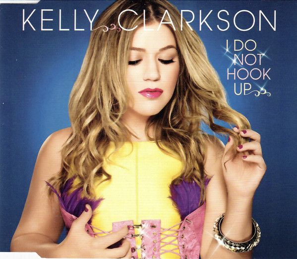 Accords et paroles I Do Not Hook Up Kelly Clarkson