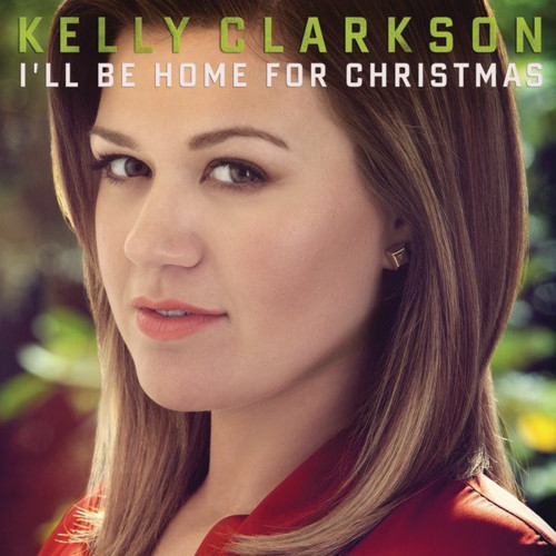 Accords et paroles Ill Be Home For Christmas Kelly Clarkson