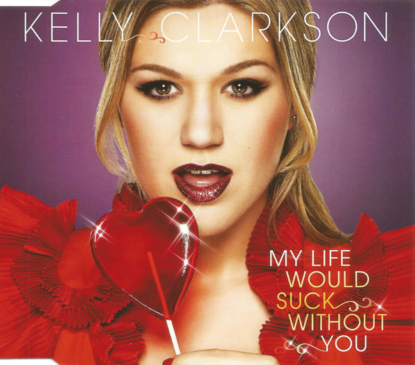 Accords et paroles My Life Would Suck Without You Kelly Clarkson