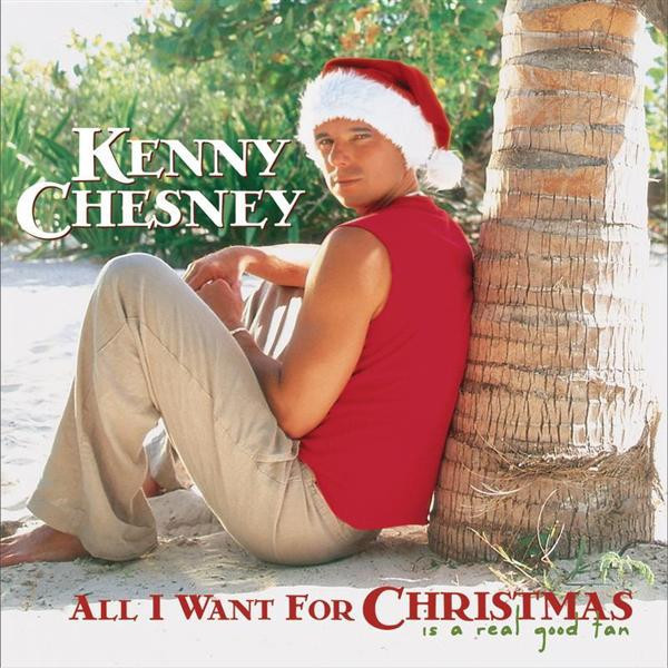 Accords et paroles All I Want For Christmas Is A Real Good Tan Kenny Chesney