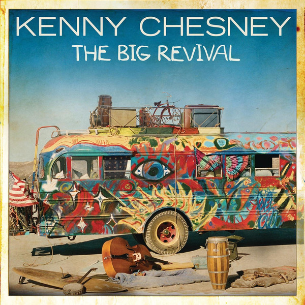 Accords et paroles The Big Revival Kenny Chesney
