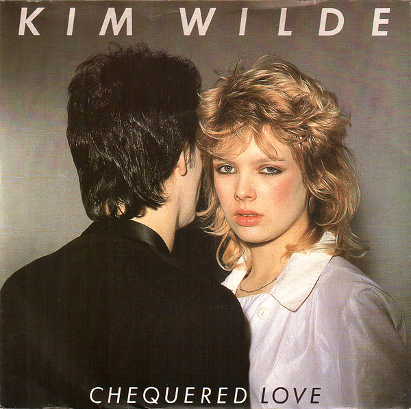Accords et paroles Chequered Love Kim Wilde
