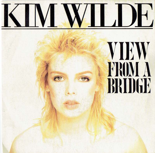 Accords et paroles View From A Bridge Kim Wilde