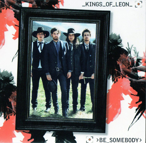 Accords et paroles Be Somebody Kings Of Leon