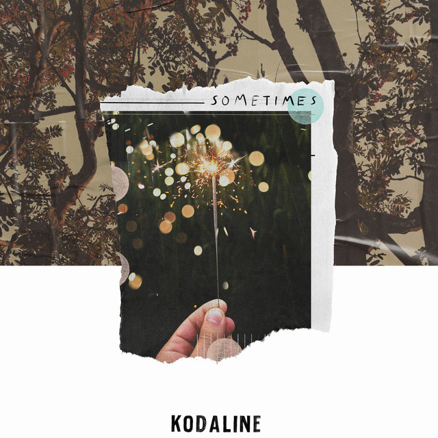 Accords et paroles Sometimes Kodaline