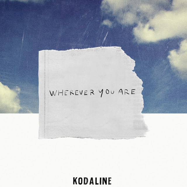 Accords et paroles Wherever You Are Kodaline