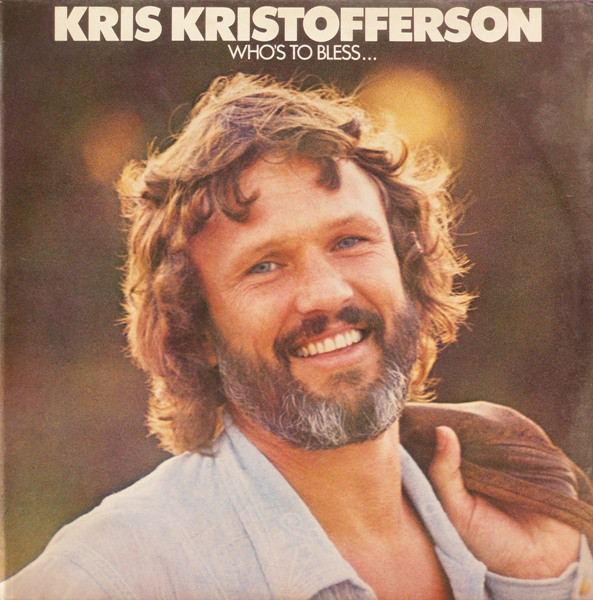 Accords et paroles Whos To Bless Whos To Blame Kris Kristofferson