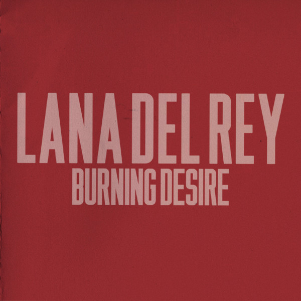 Accords et paroles Burning Desire Lana Del Rey