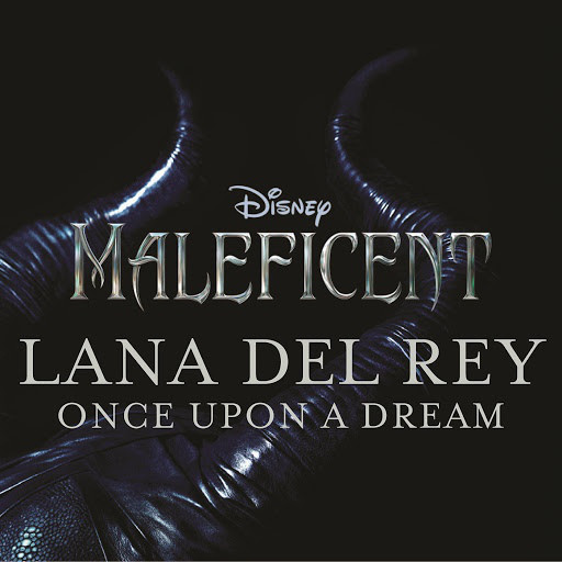 Accords et paroles Once Upon A Dream Lana Del Rey