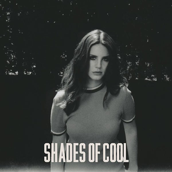 Accords et paroles Shades Of Cool Lana Del Rey